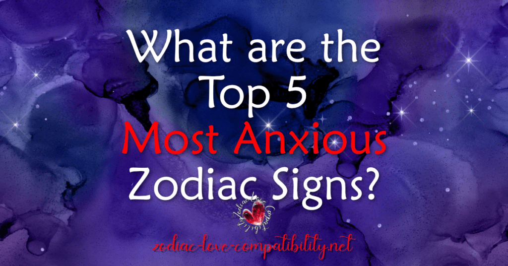 most anxious star signs